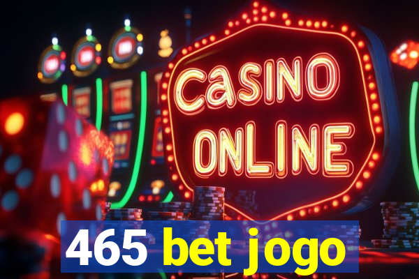 465 bet jogo